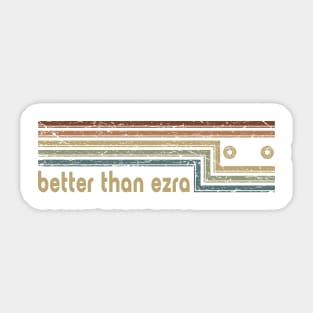 Better Than Ezra Cassette Stripes Sticker